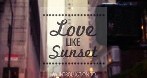 Love Like Sunset (An Introduction to Love Garage 2014)